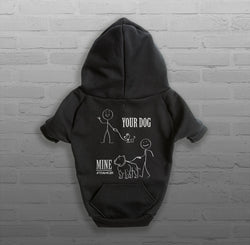 Your Dog, Mine - Dog's - Hoodie